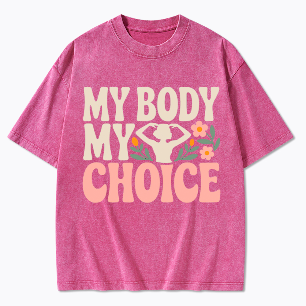 My Body My Choice Washed T-Shirt