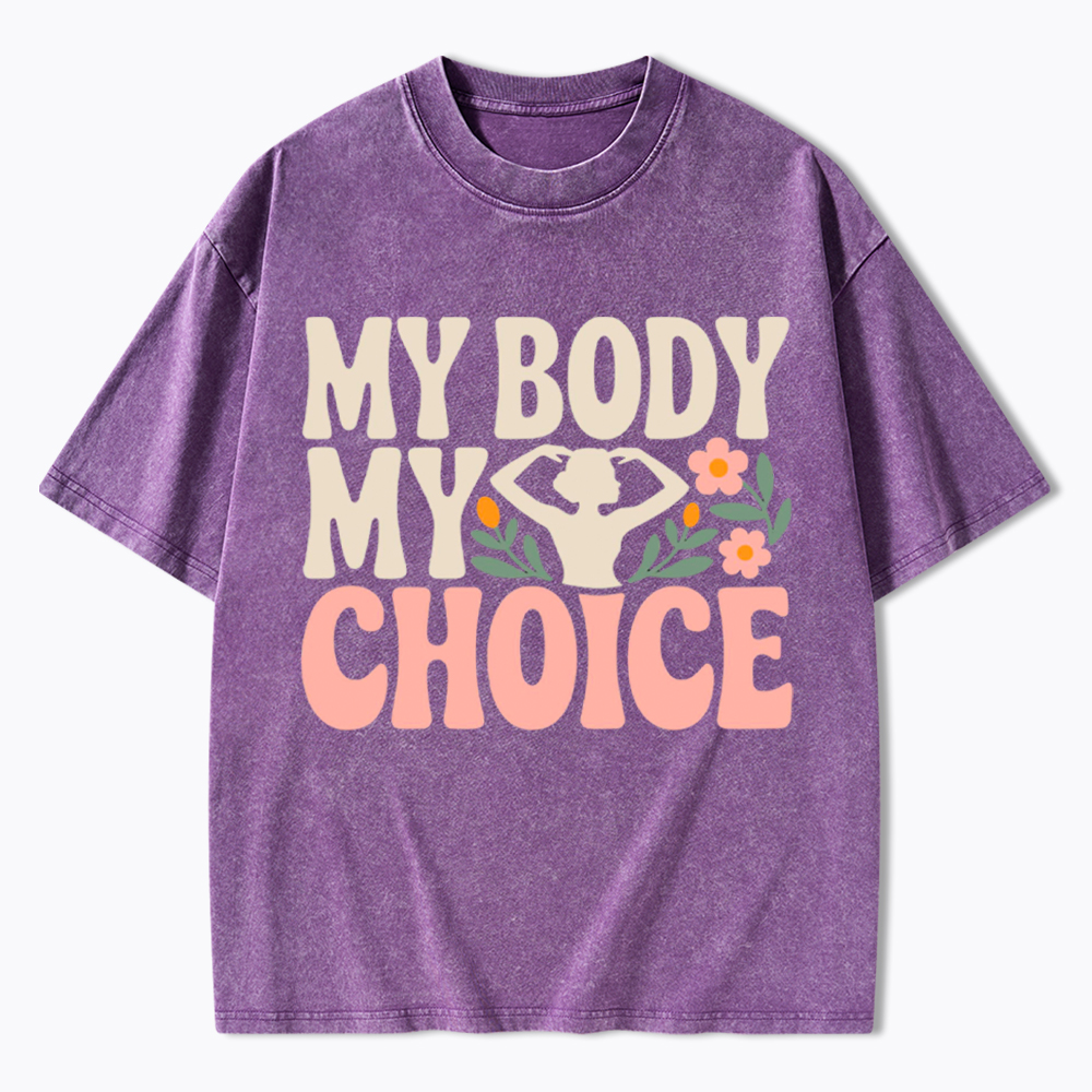 My Body My Choice Washed T-Shirt
