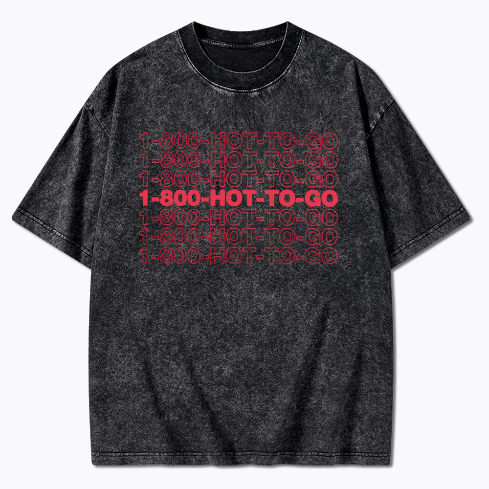 1800 Hot To Go Washed T-Shirt
