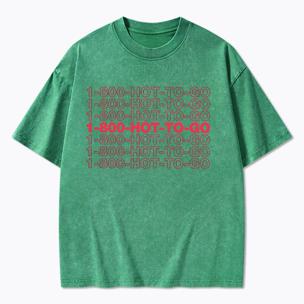 1800 Hot To Go Washed T-Shirt