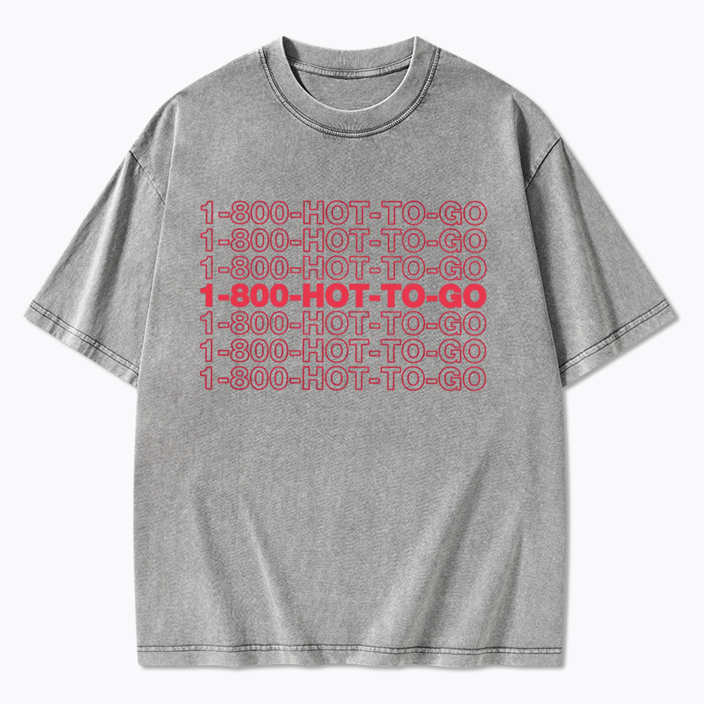 1800 Hot To Go Washed T-Shirt