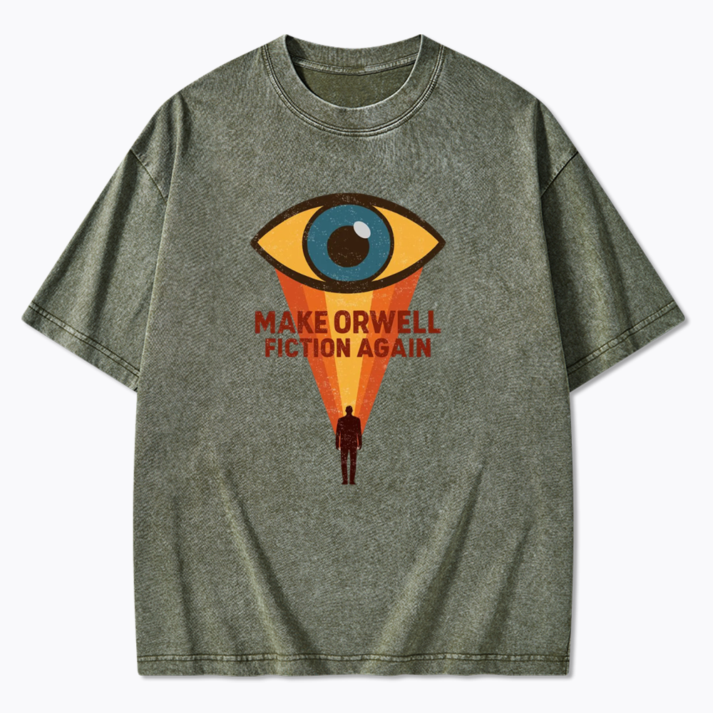 Make Orwell Fiction Again Washed T-Shirt