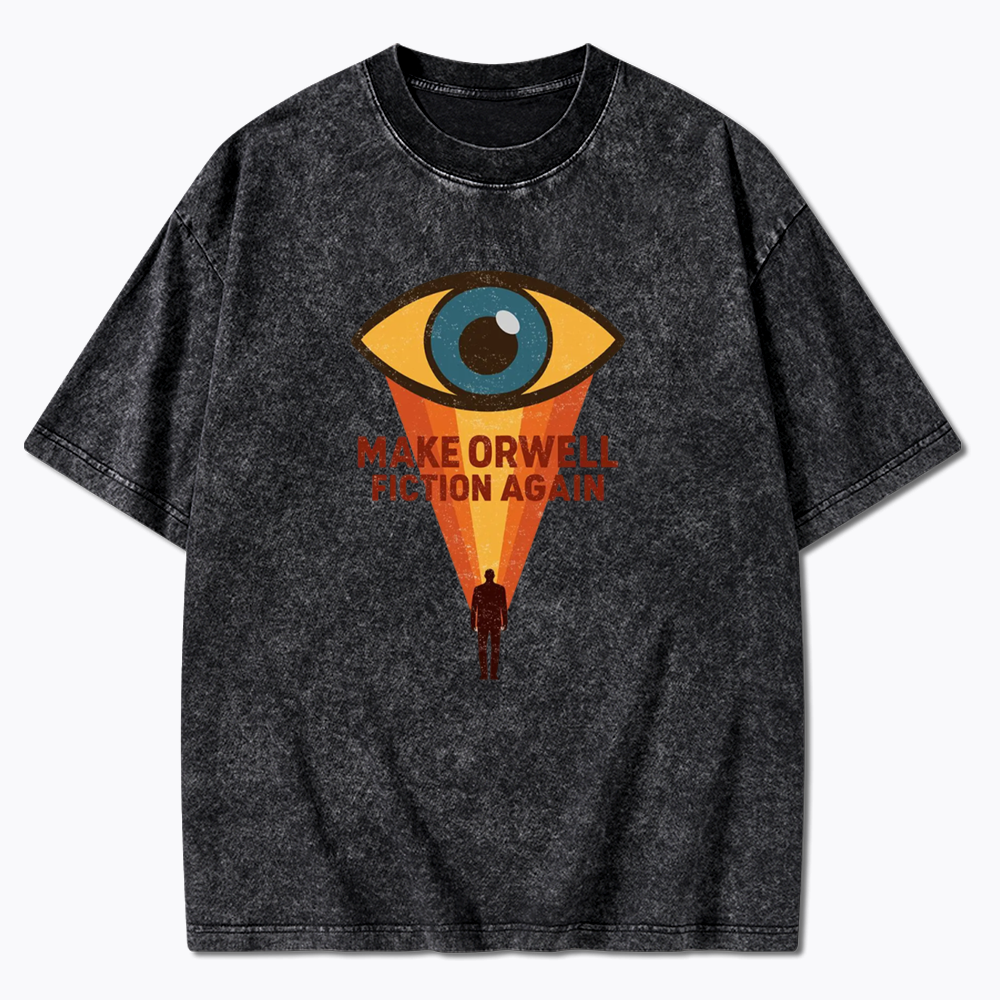 Make Orwell Fiction Again Washed T-Shirt