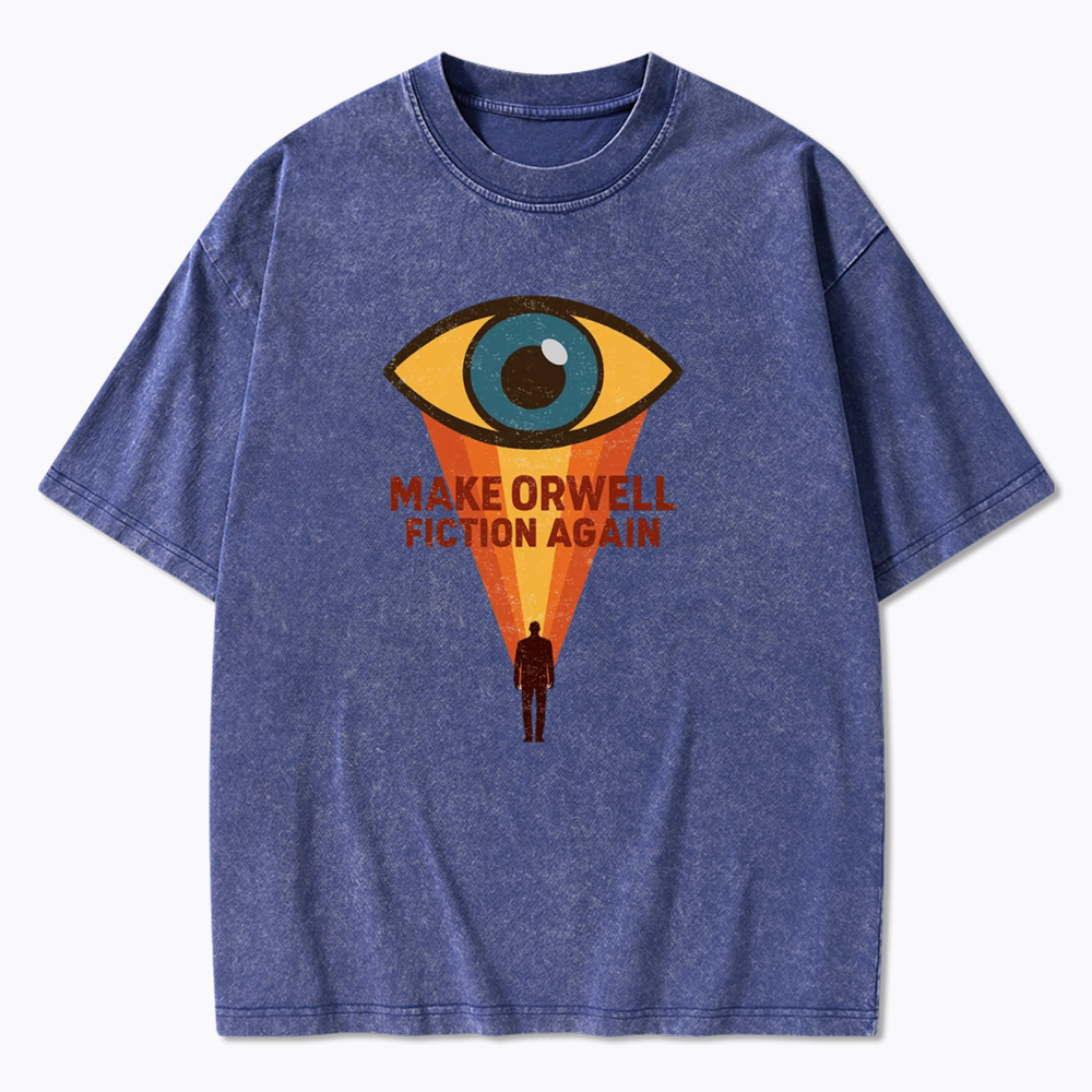 Make Orwell Fiction Again Washed T-Shirt