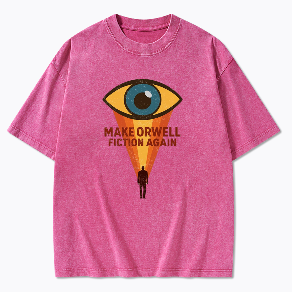 Make Orwell Fiction Again Washed T-Shirt