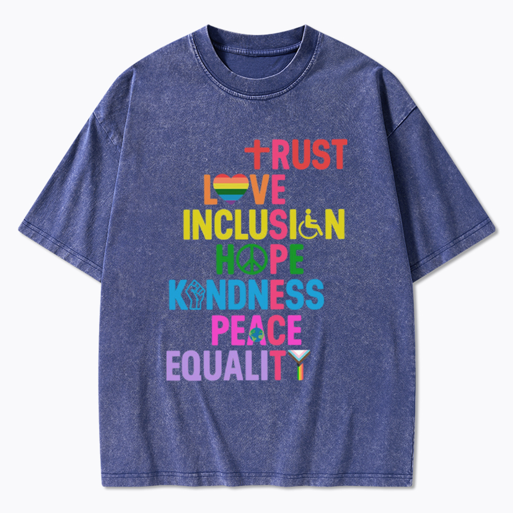 Trust Love Inclusion Equality Washed T-Shirt