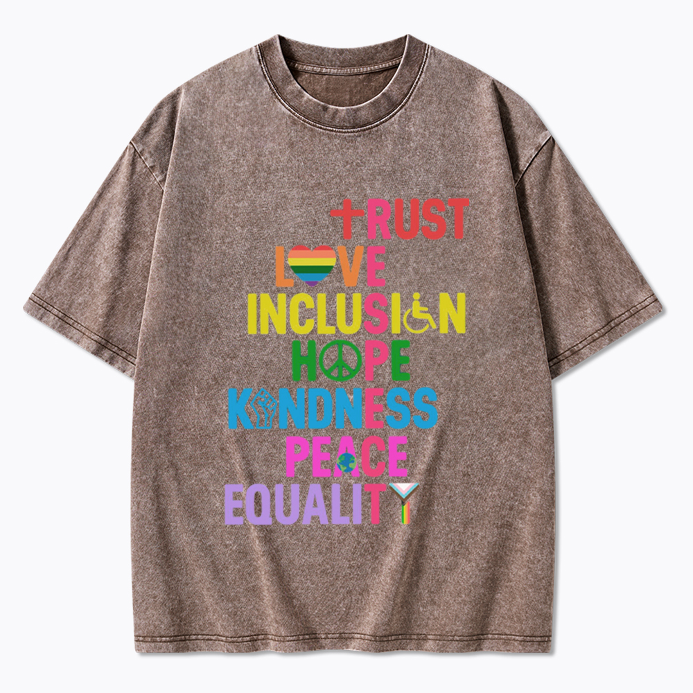 Trust Love Inclusion Equality Washed T-Shirt