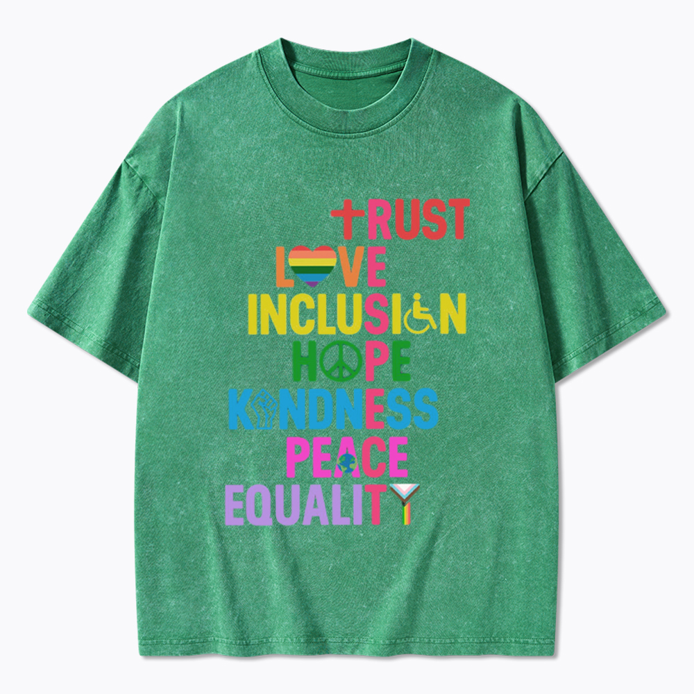 Trust Love Inclusion Equality Washed T-Shirt