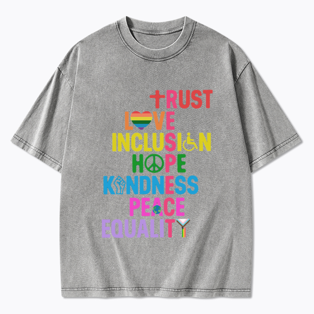 Trust Love Inclusion Equality Washed T-Shirt