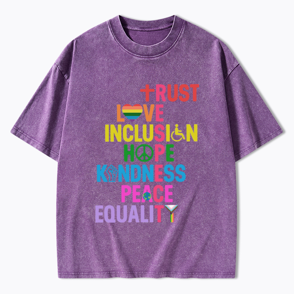 Trust Love Inclusion Equality Washed T-Shirt