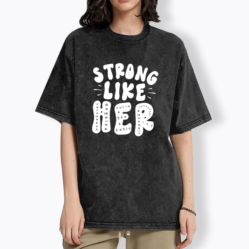 Strong Like Her Washed T-Shirt