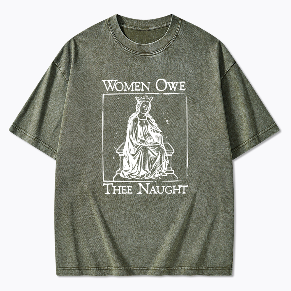 Medieval Women Don't Owe You Washed T-Shirt