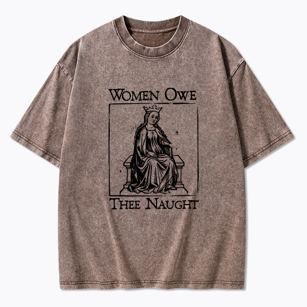 Medieval Women Don't Owe You Washed T-Shirt