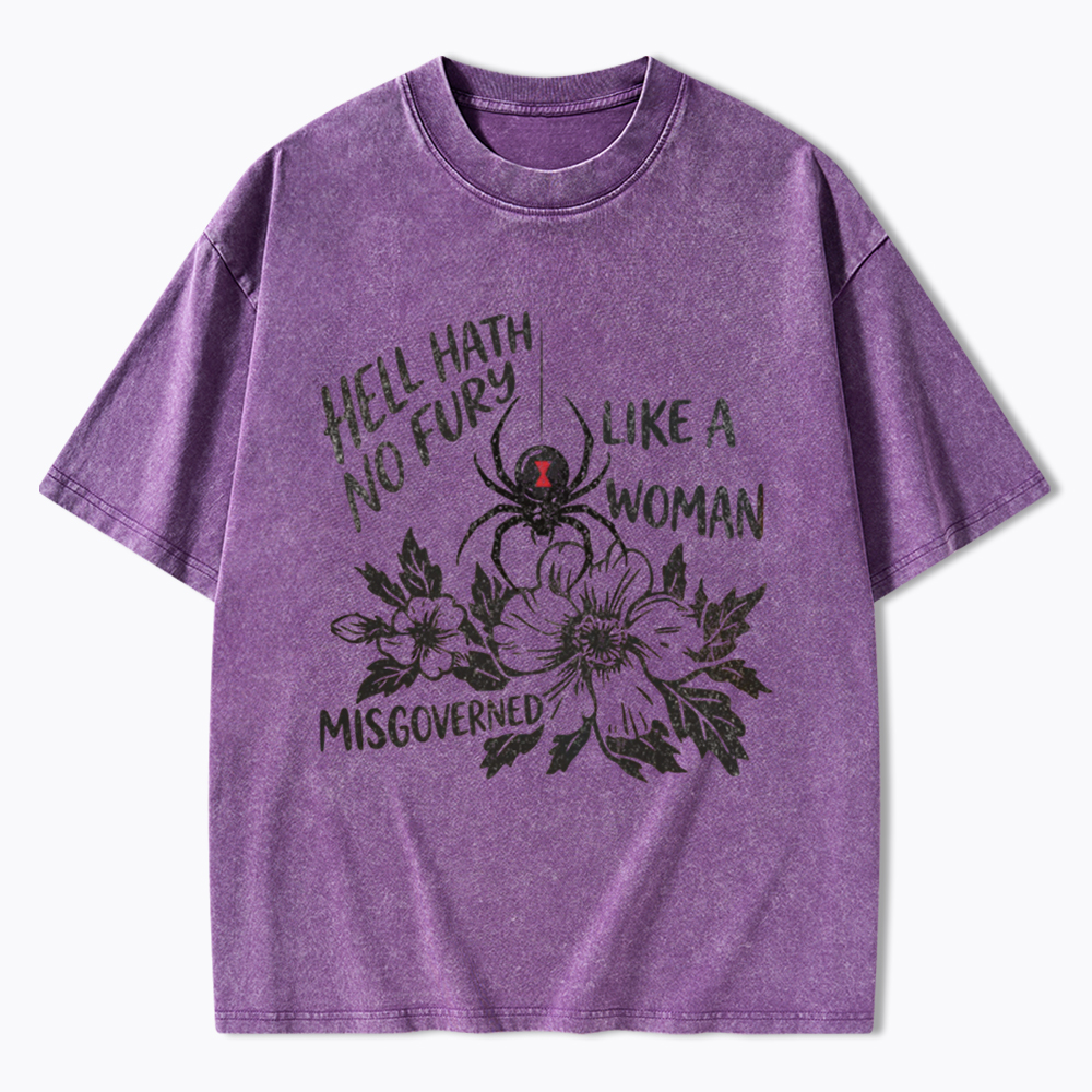 Hell Hath  No Fury Like a Woman Misgoverned Washed T-Shirt