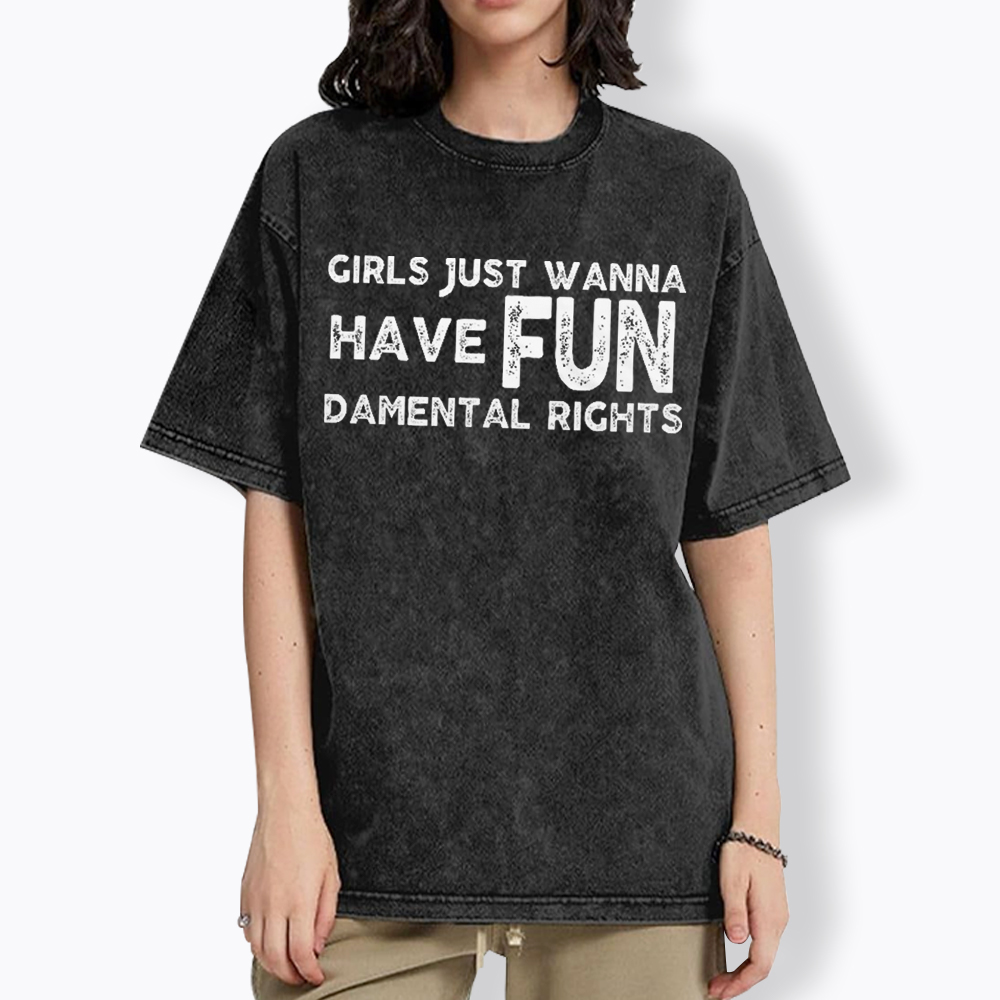 Girls Just Wanna Have Fundamental Rights Washed T-Shirt