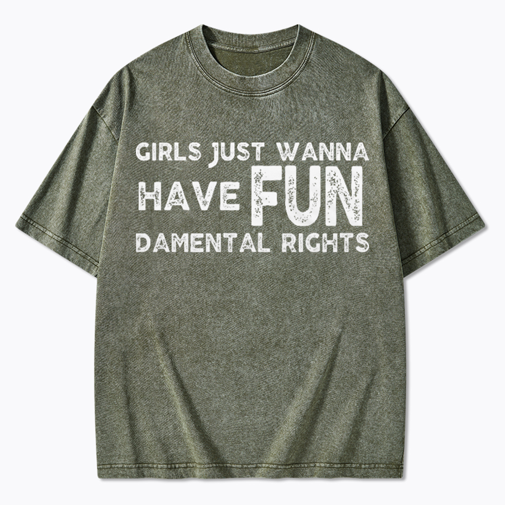 Girls Just Wanna Have Fundamental Rights Washed T-Shirt