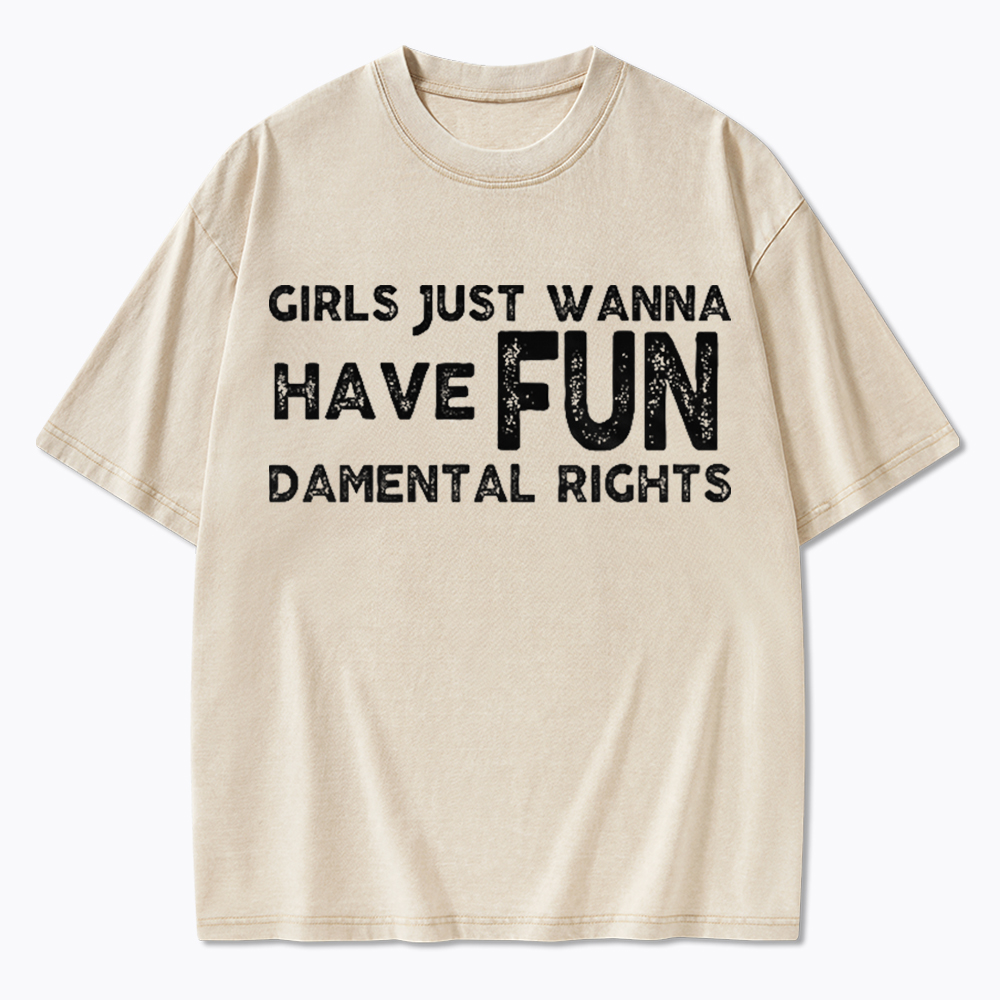 Girls Just Wanna Have Fundamental Rights Washed T-Shirt