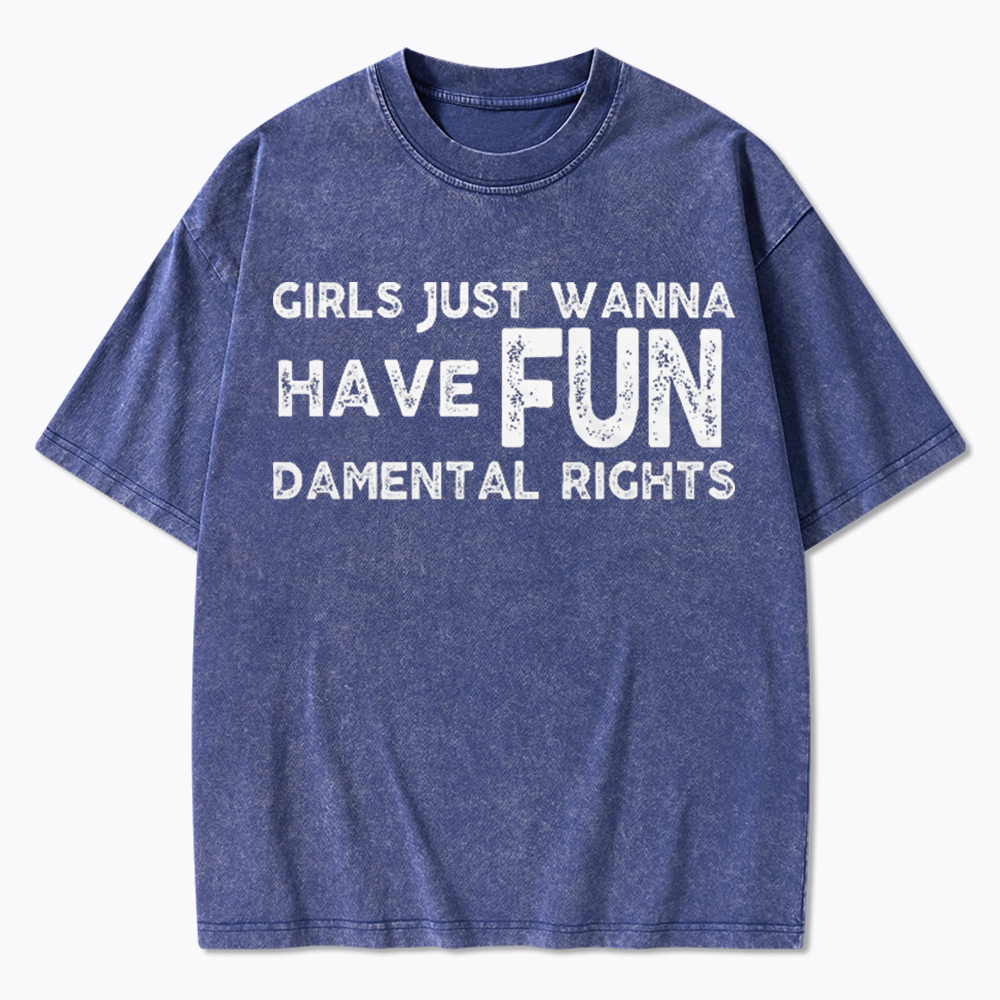 Girls Just Wanna Have Fundamental Rights Washed T-Shirt