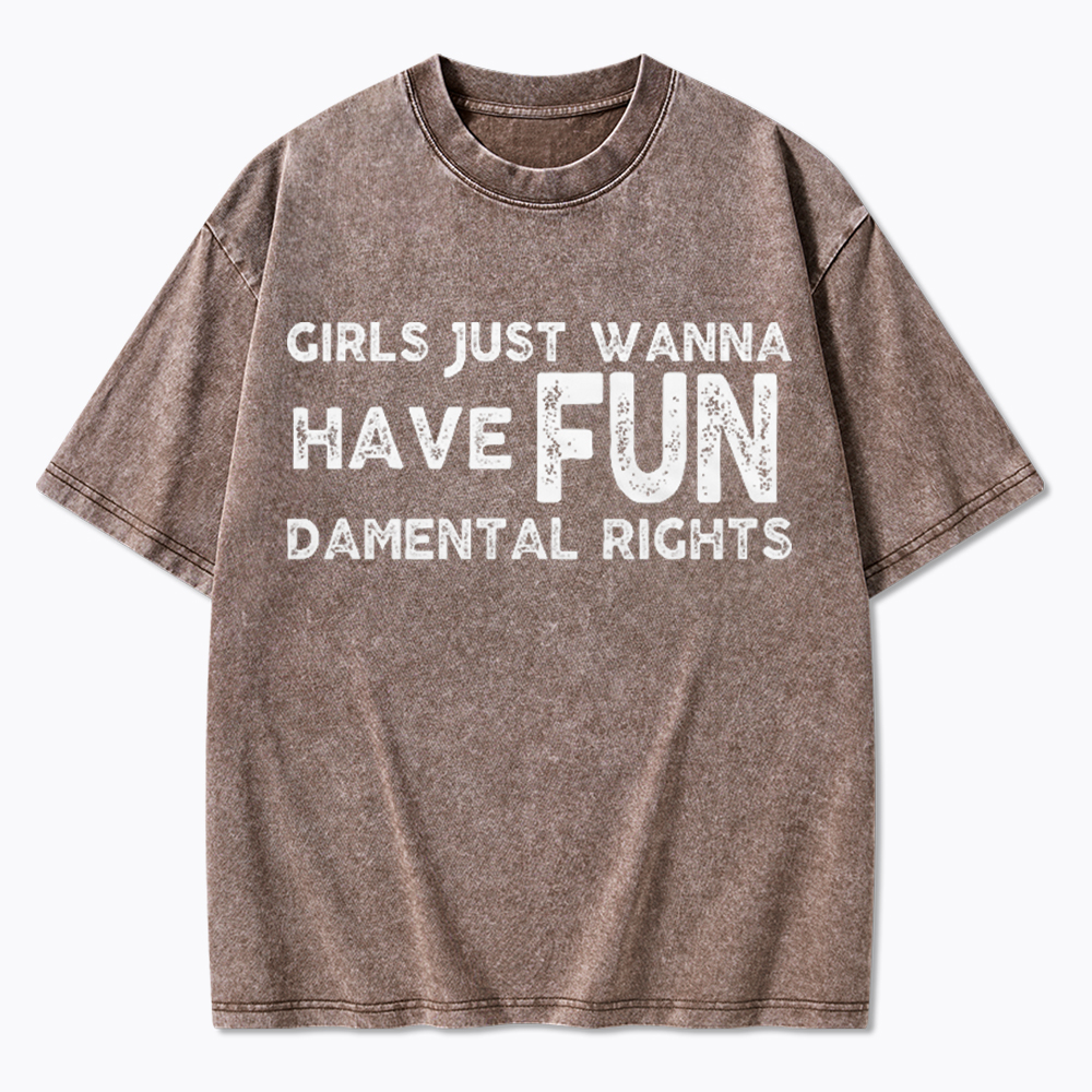 Girls Just Wanna Have Fundamental Rights Washed T-Shirt