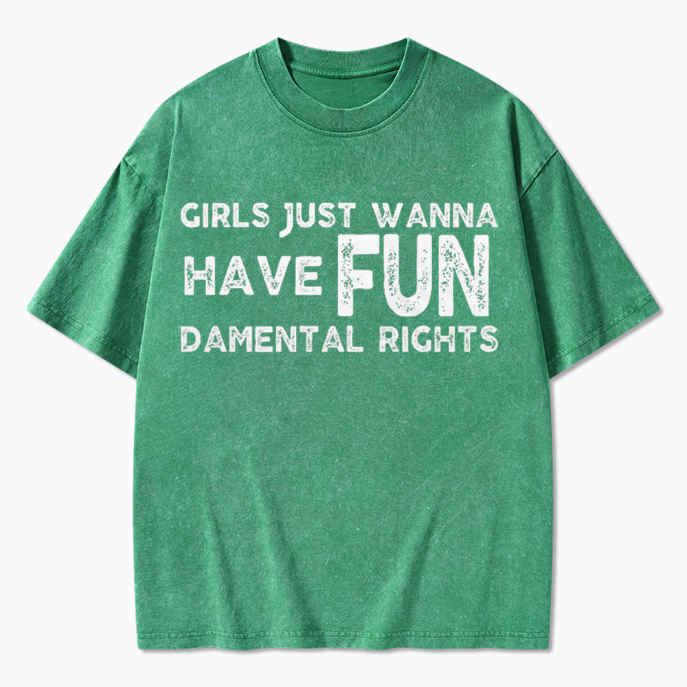 Girls Just Wanna Have Fundamental Rights Washed T-Shirt
