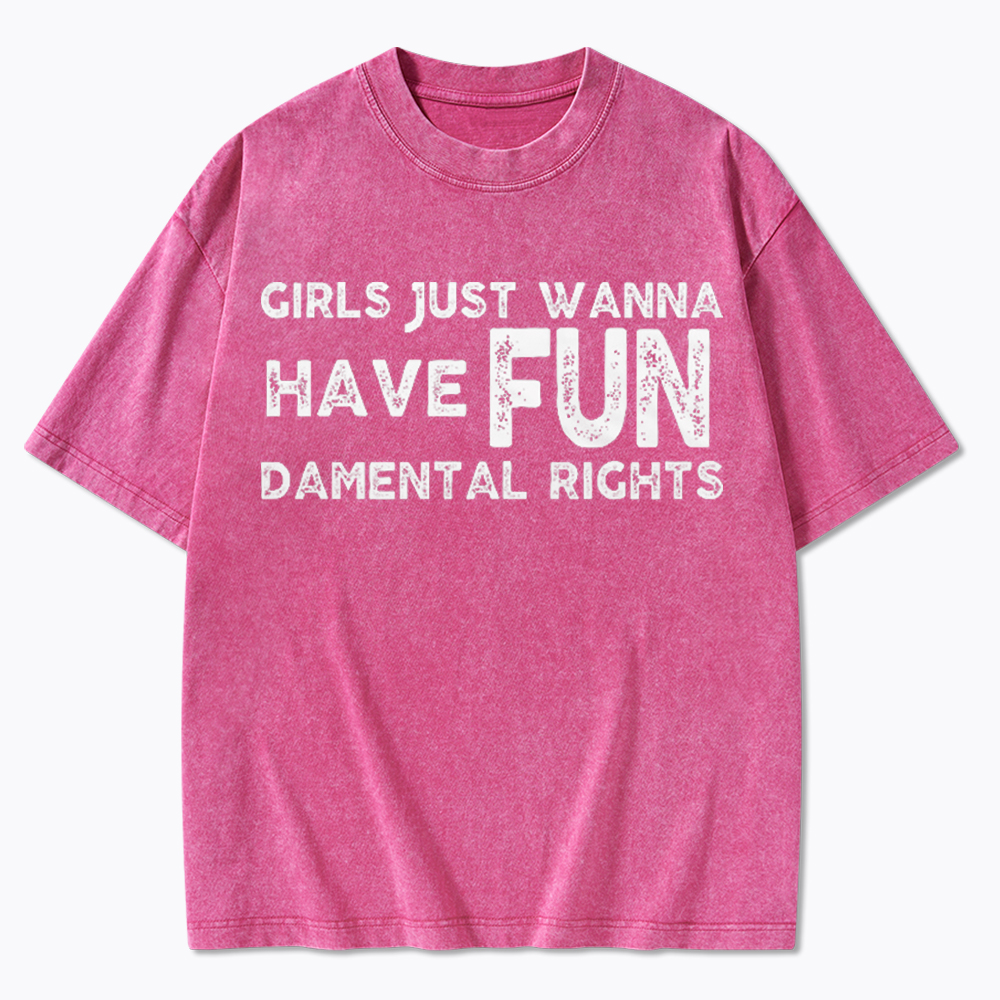 Girls Just Wanna Have Fundamental Rights Washed T-Shirt