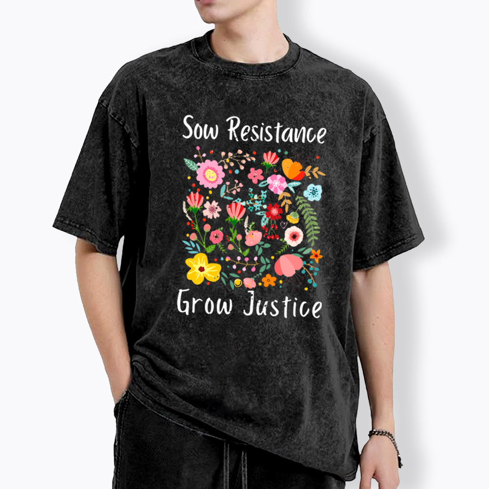Floral Social Justice Sow Resistance Grow Justice Washed T-Shirt