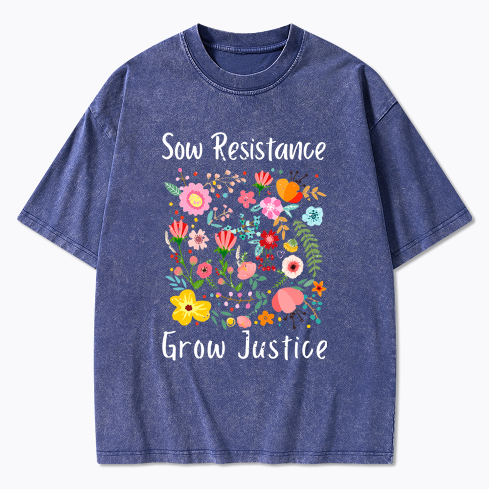 Floral Social Justice Sow Resistance Grow Justice Washed T-Shirt