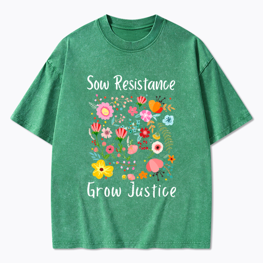 Floral Social Justice Sow Resistance Grow Justice Washed T-Shirt