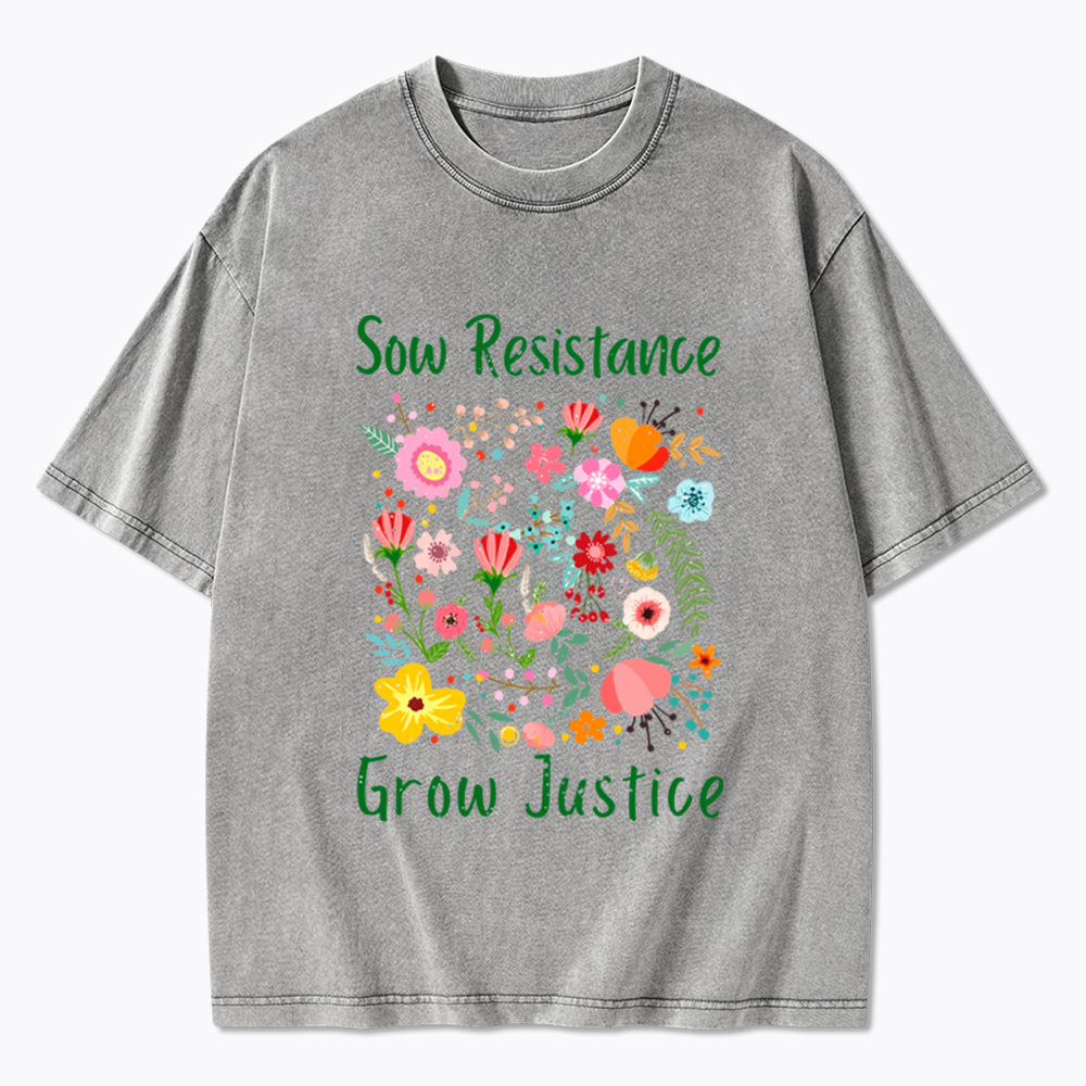 Floral Social Justice Sow Resistance Grow Justice Washed T-Shirt