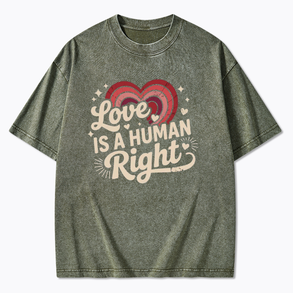 Love Is A Human Right Washed T-Shirt