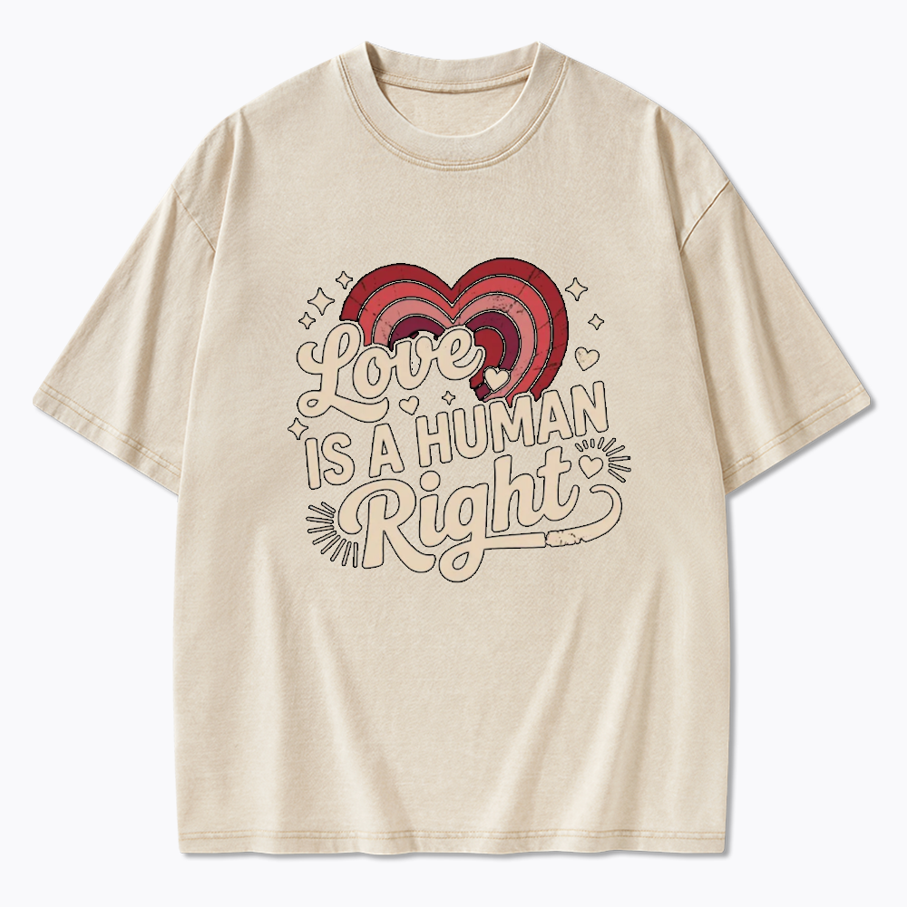 Love Is A Human Right Washed T-Shirt