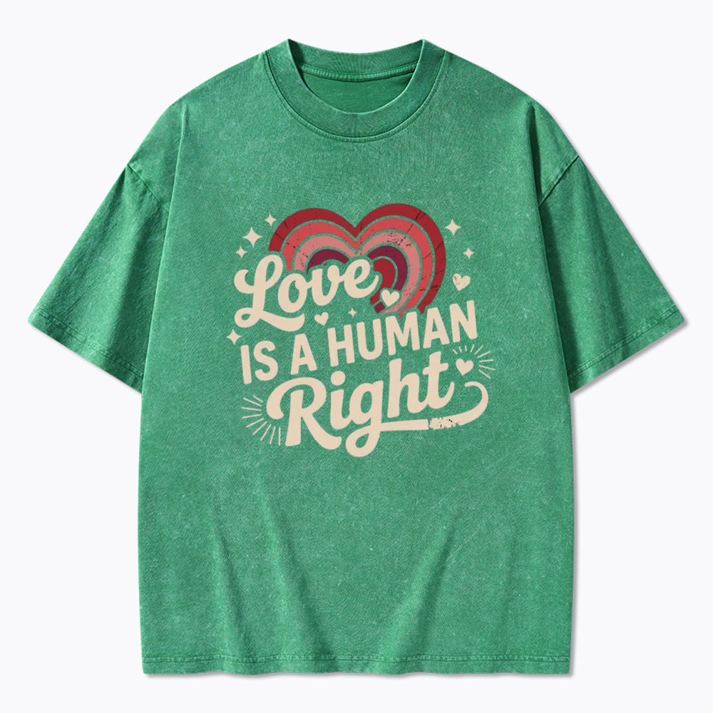 Love Is A Human Right Washed T-Shirt