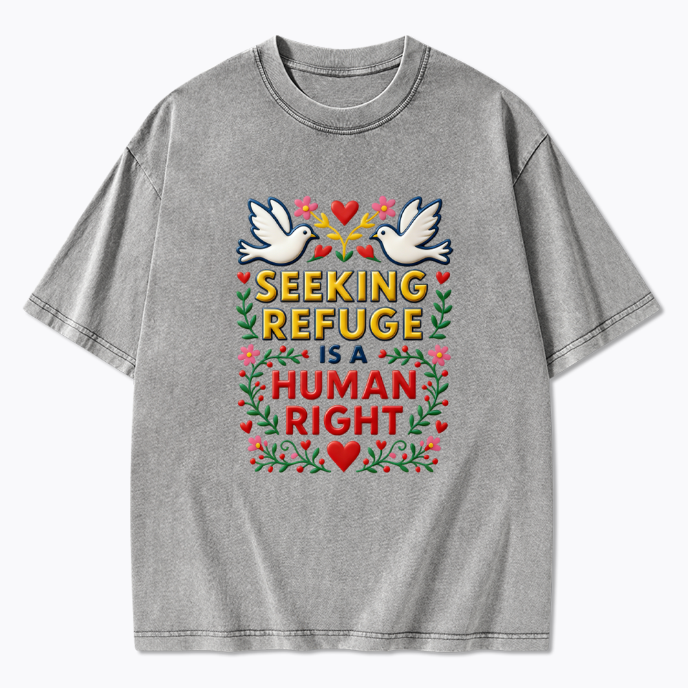 Seeking Refuge is a Human Right Washed T-Shirt