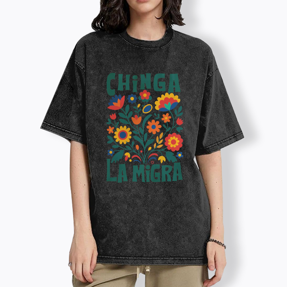 Chinga La Migra Washed T-Shirt