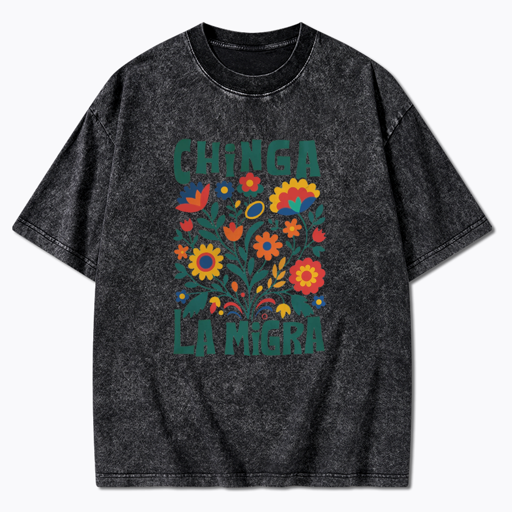 Chinga La Migra Washed T-Shirt