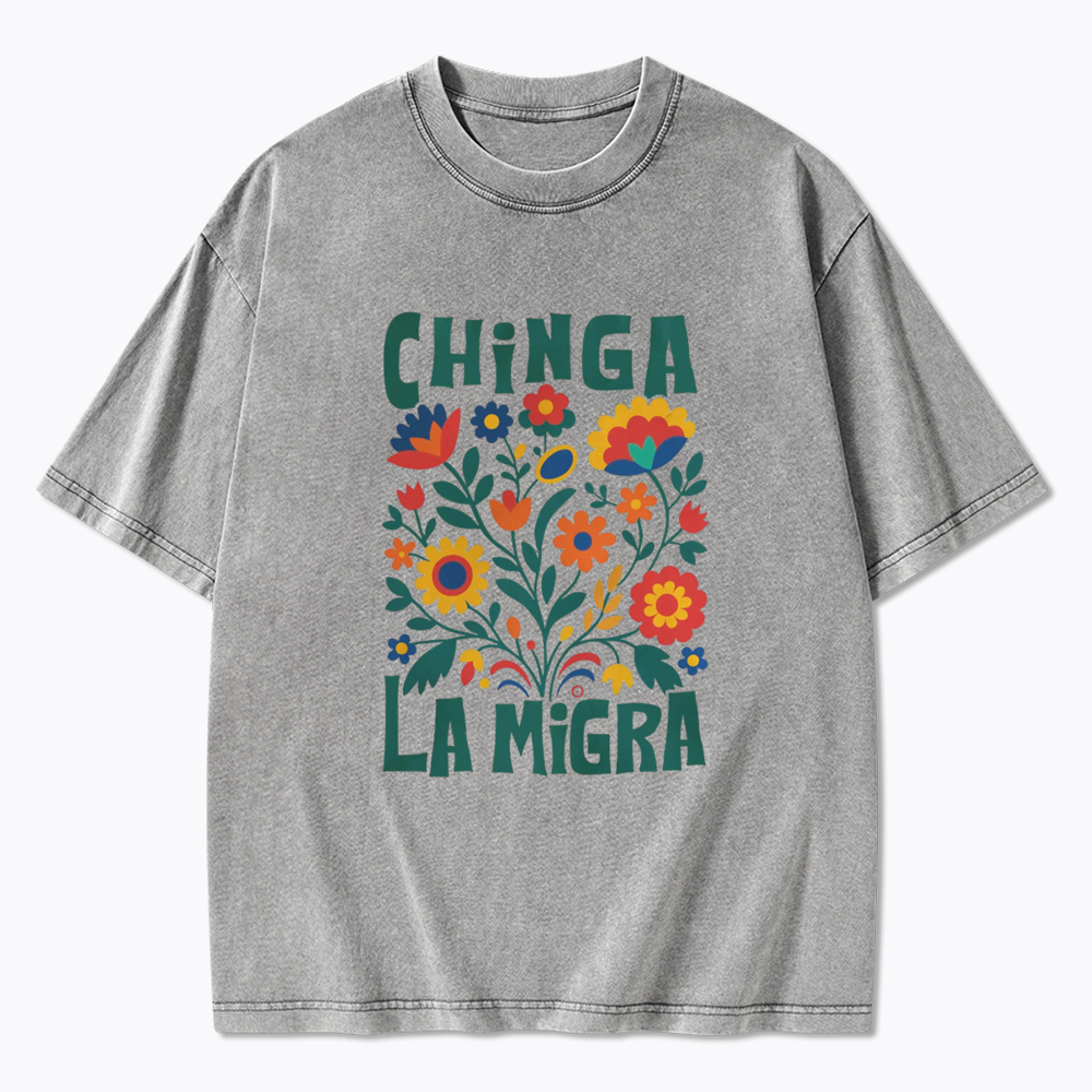 Chinga La Migra Washed T-Shirt