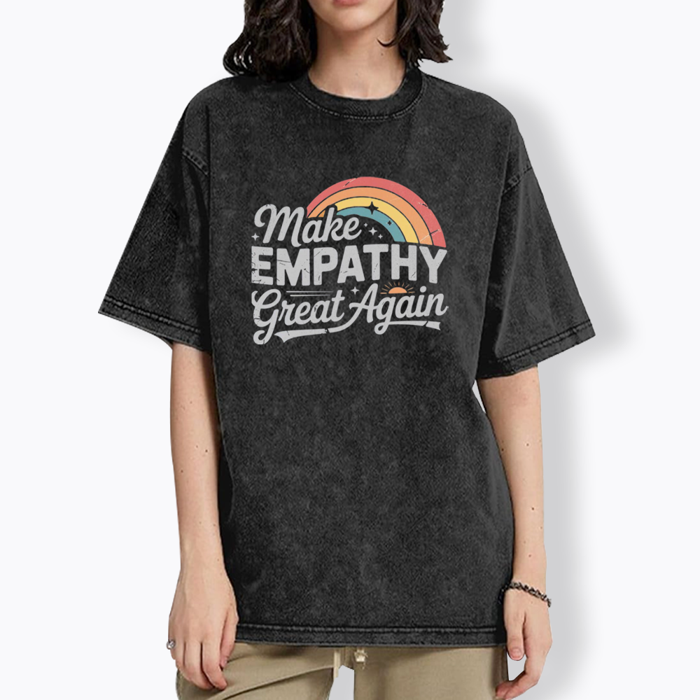 Make Empathy Great Again Washed T-Shirt