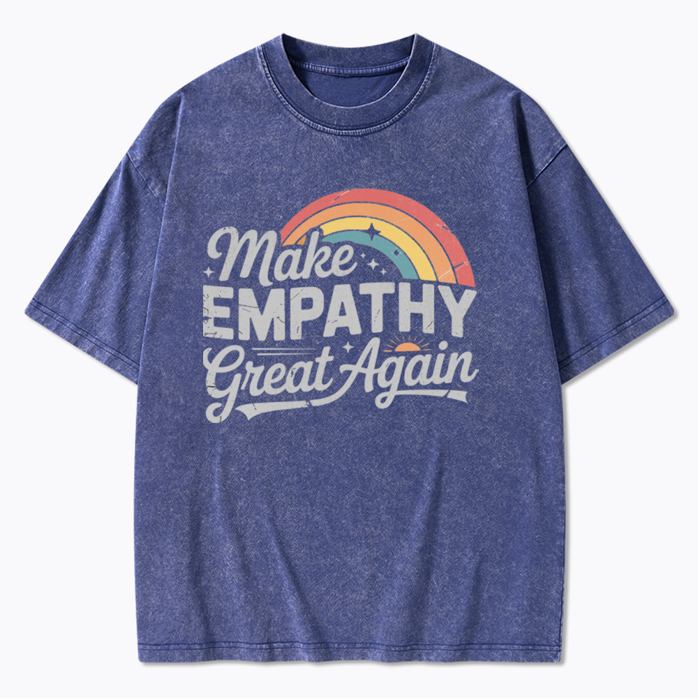 Make Empathy Great Again Washed T-Shirt