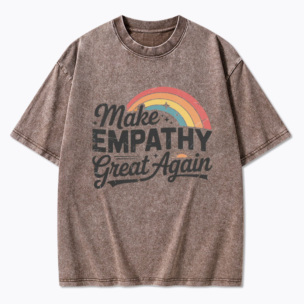 Make Empathy Great Again Washed T-Shirt