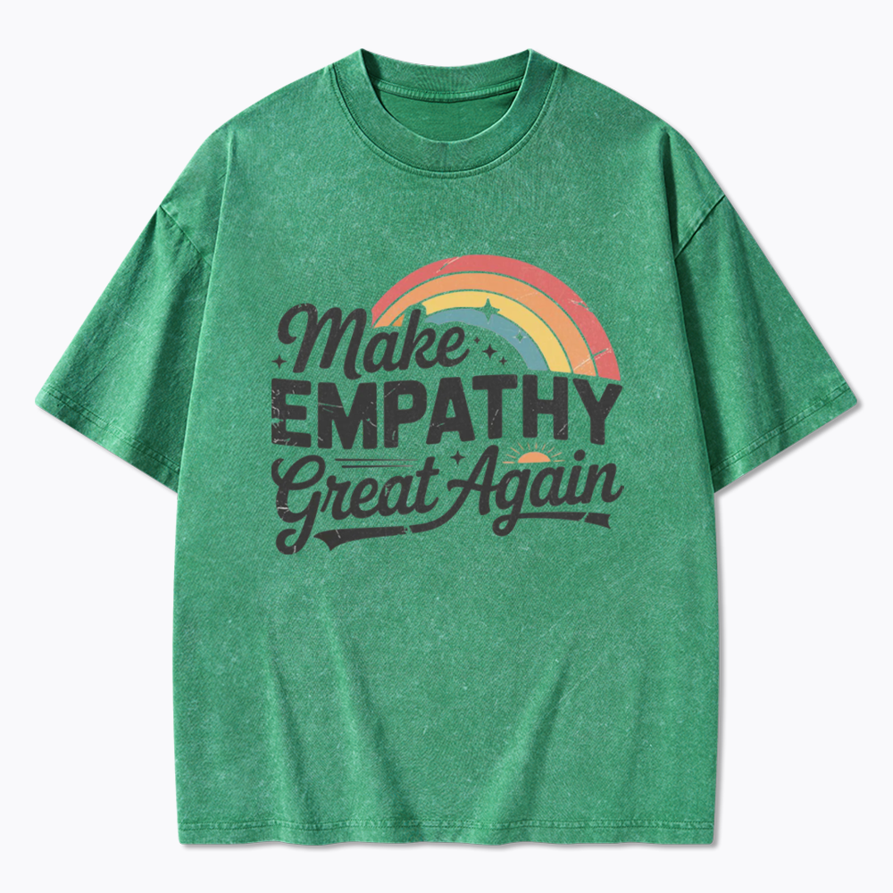 Make Empathy Great Again Washed T-Shirt