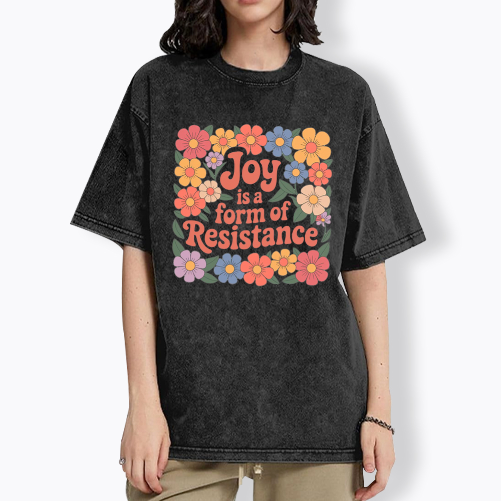 Joy Is a Form of Resistance Washed T-Shirt