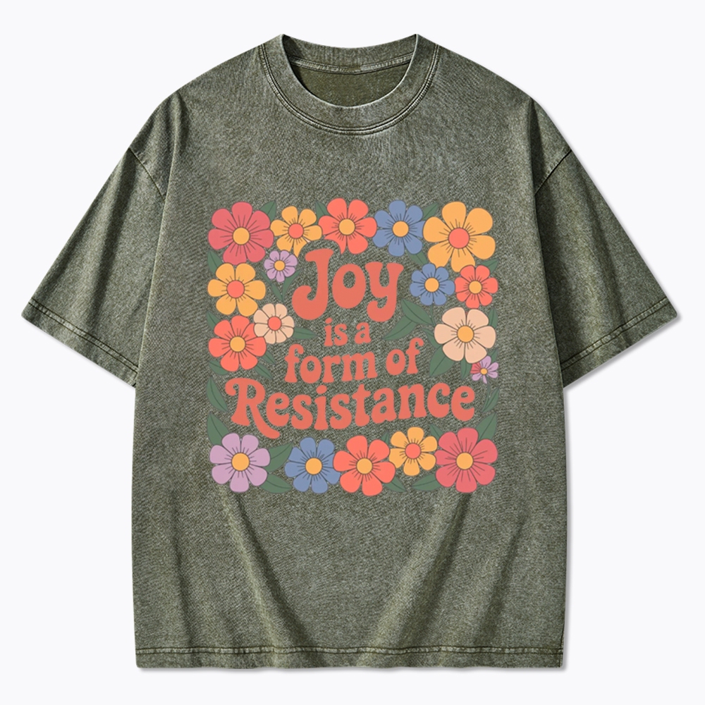 Joy Is a Form of Resistance Washed T-Shirt