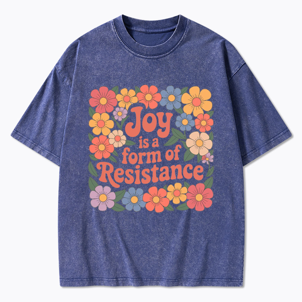 Joy Is a Form of Resistance Washed T-Shirt