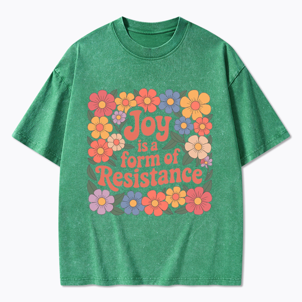 Joy Is a Form of Resistance Washed T-Shirt