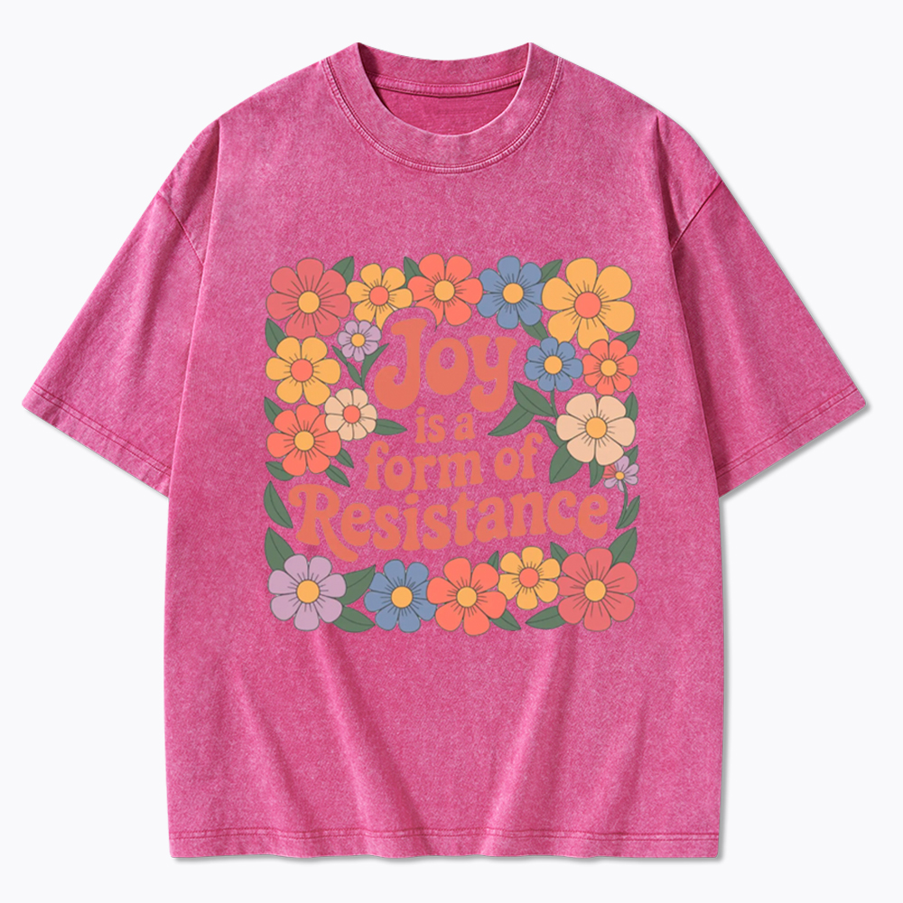 Joy Is a Form of Resistance Washed T-Shirt