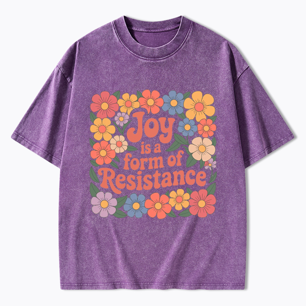 Joy Is a Form of Resistance Washed T-Shirt