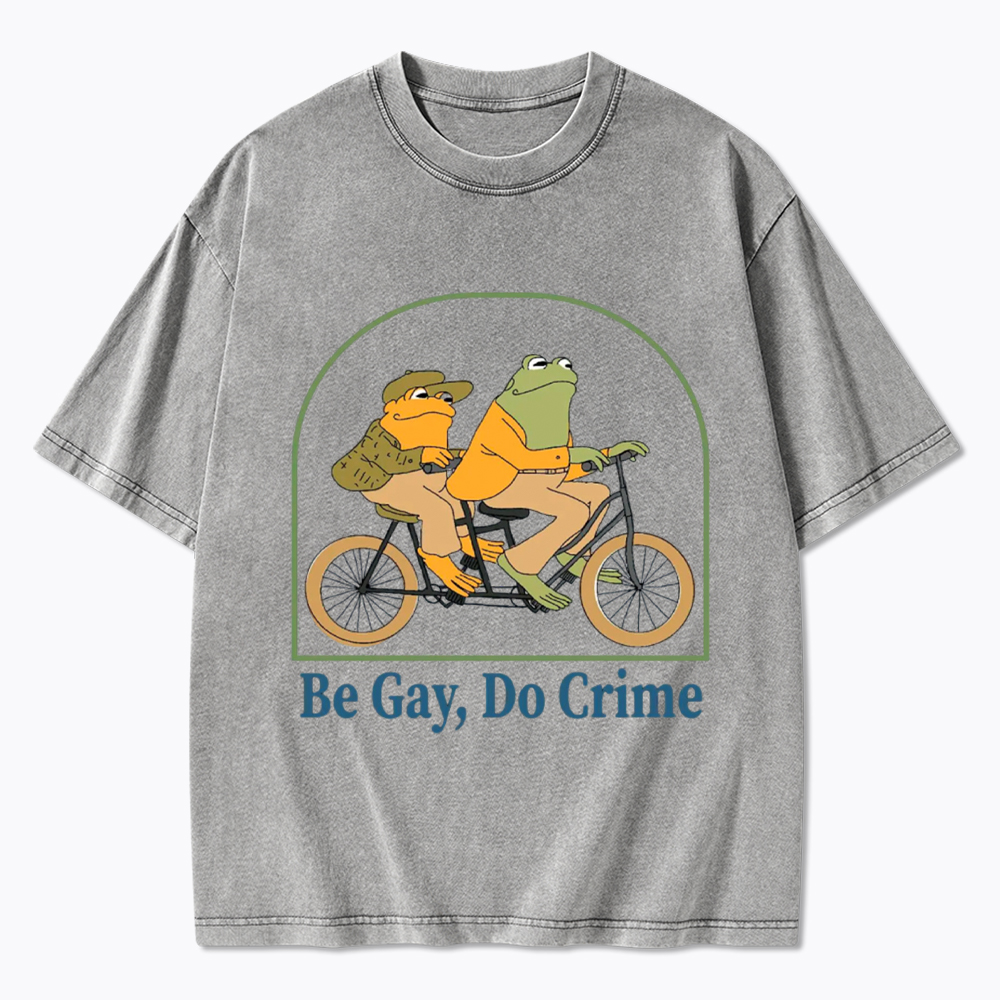 Be Gay Do Crime Funny Washed T-Shirt