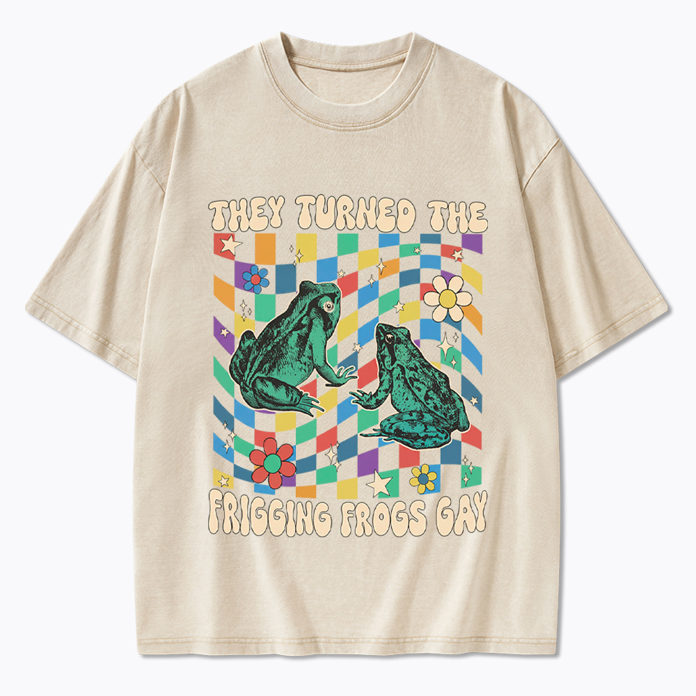 They Turned The Frigging Frogs Gay Washed T-Shirt