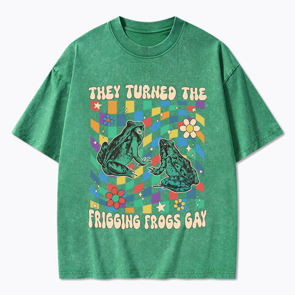 They Turned The Frigging Frogs Gay Washed T-Shirt