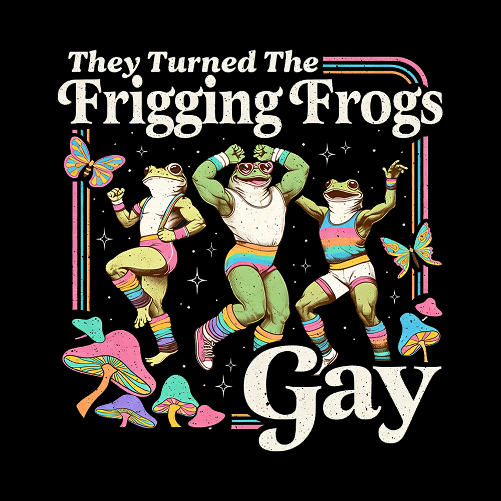 They Turned The Frigging Frogs Gay Washed T-Shirt